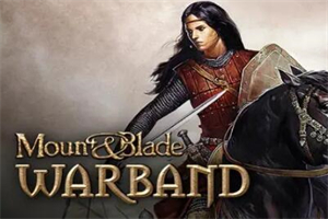 骑马与砍杀:战团/Mount & Blade: Warband