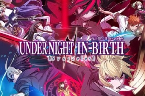 夜下降生2/UNDER NIGHT IN-BIRTH II Sys:Celes