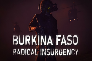 布基纳法索：激进叛乱|官方英文|Burkina Faso: Radical Insurgency